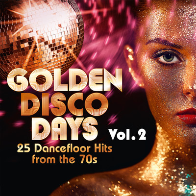アルバム/Golden Disco Days: 25 Dancefloor Hits from the 70s, Vol. 2/Various Artists