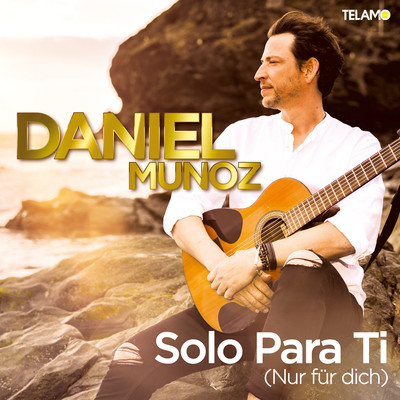 シングル/Solo para ti (Nur fur Dich)/Daniel Munoz