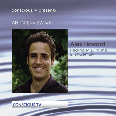 Healing M.E In The 21st Century/Alex Howard