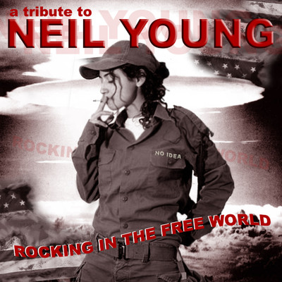 Rocking in the Free World: A Tribute to Neil Young/The Insurgency
