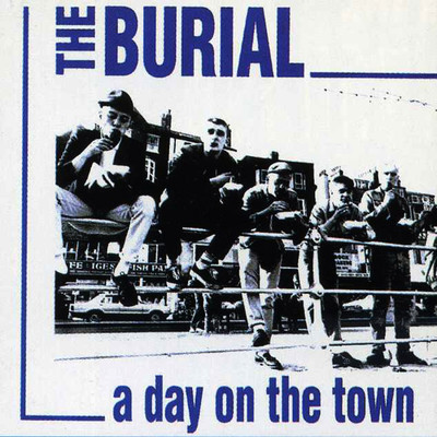 A Day On The Town/Burial