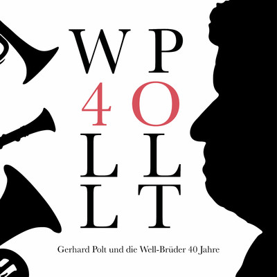 40 Jahre (Live)/Gerhard Polt und Die Well-Bruder