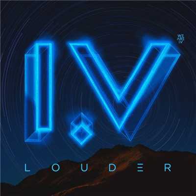 シングル/Louder/We Are I.V