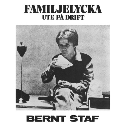 アルバム/Familjelycka/Bernt Staf