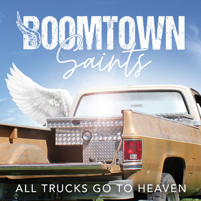 シングル/All Trucks Go To Heaven/BoomTown Saints