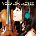 アルバム/VOCALO CLASSIC/石川綾子