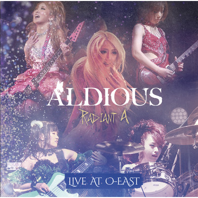 アルバム/Radiant A Live at O-EAST/Aldious