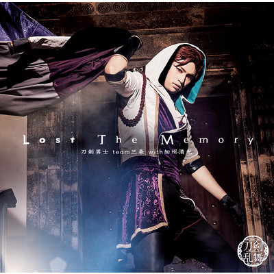 アルバム/Lost The Memory (Type D)/刀剣男士 team三条 with加州清光