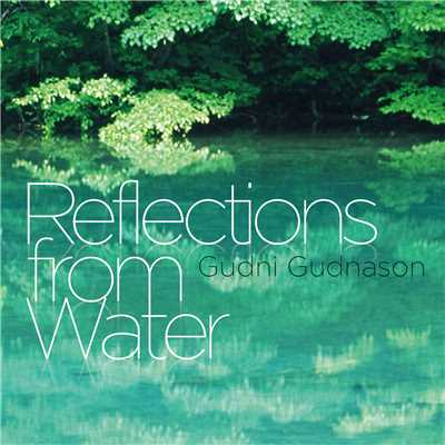 Reflections from Water/Gudni Gudnason