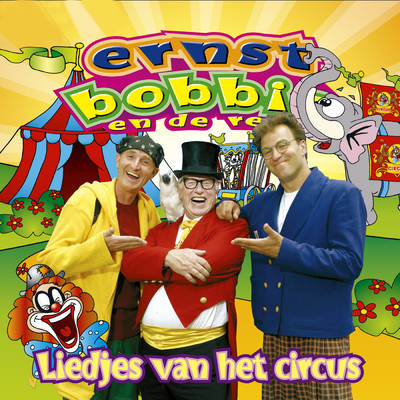 Circusliedje feat.Circusdirecteur/Ernst, Bobbie en de rest