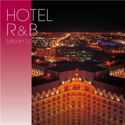 HOTEL R&B: Urban Lounge/Various Artists