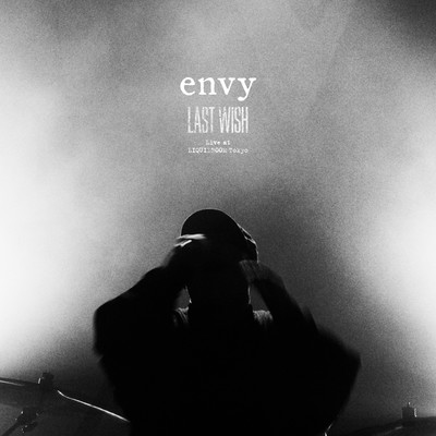 アルバム/LAST WISH Live at Liquidroom Tokyo/envy