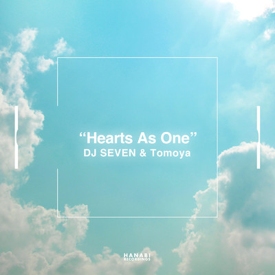 シングル/Hearts As One/DJ SEVEN & tomoya