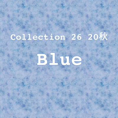 アルバム/Collection 26 20秋「Blue」/めぞんぬし