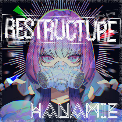 RESTRUCTURE/Hanamie