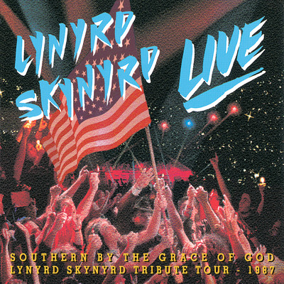 アルバム/Southern By The Grace Of God: Lynyrd Skynyrd Tribute Tour  1987 (Live)/レーナード・スキナード