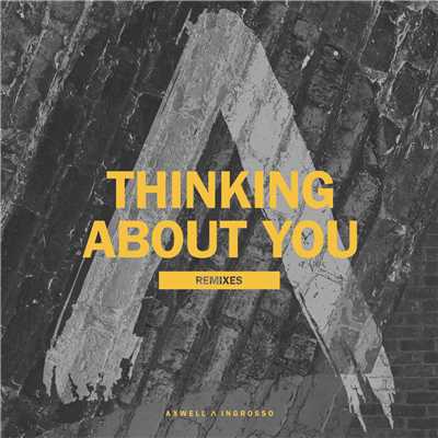 シングル/Thinking About You (HOUNDED Remix)/アクスウェル Λ イングロッソ