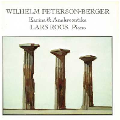 アルバム/Wilhelm Peterson-Berger: Earina & Anakreontika/ラルス・ルース