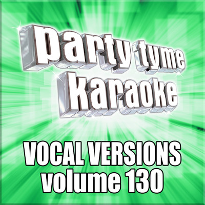 アルバム/Party Tyme 130 (Vocal Versions)/Party Tyme Karaoke