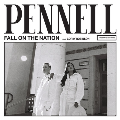 シングル/Fall On The Nation (featuring Corry Robinson)/Pennell