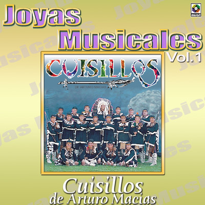 アルバム/Joyas Musicales: Al Ritmo De Cuisillos De Arturo Macias, Vol. 1/Banda Cuisillos