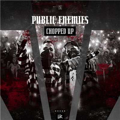 シングル/Chopped Up (Radio Edit)/Public Enemies