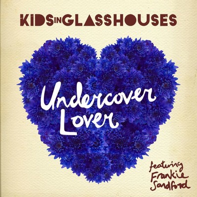 シングル/Undercover Lover (feat. Frankie Sandford) [Jeremy Wheatley Mix]/Kids In Glass Houses
