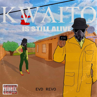 アルバム/Kwaito Is Still Alive/EVD Revo