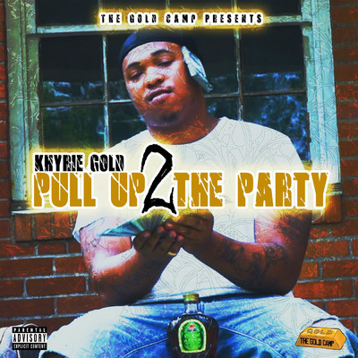 Pull up 2 the Party/Khyrie gold