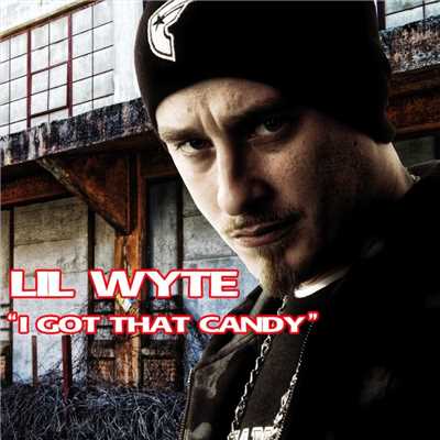 シングル/I Got Dat Candy/Lil Wyte