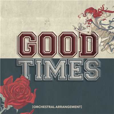 Good Times (Orchestral Arrangement)/All Time Low