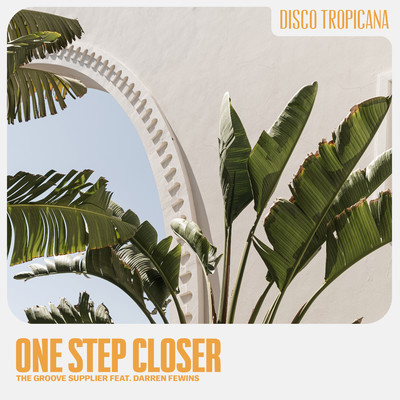 One Step Closer (feat. Darren Fewins)/The Groove Supplier