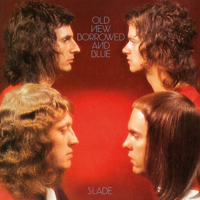 Old New Borrowed and Blue (Expanded)/Slade