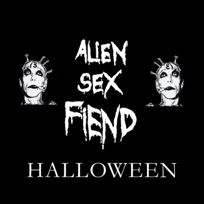 アルバム/Alien Sex Fiend Halloween/Alien Sex Fiend