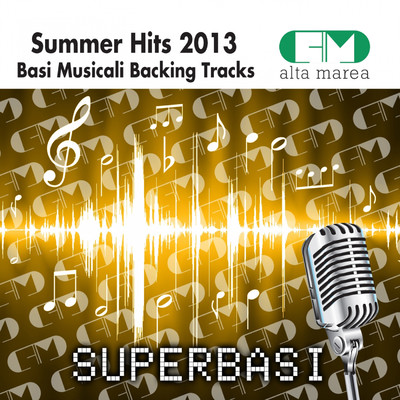 Basi Musicali Summer Hits 2013 (Backing Tracks)/Alta Marea