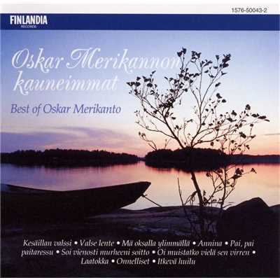 Oskar Merikannon kauneimmat [Best of Oskar Merikanto]/Various Artists