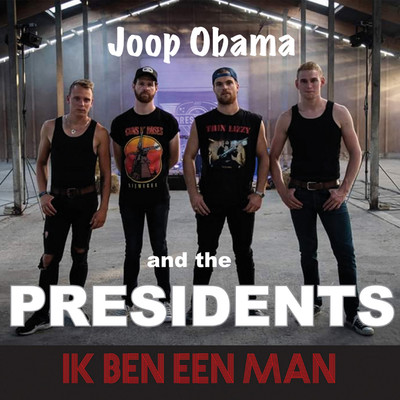 シングル/Ik Ben Een Man/Joop Obama and The Presidents