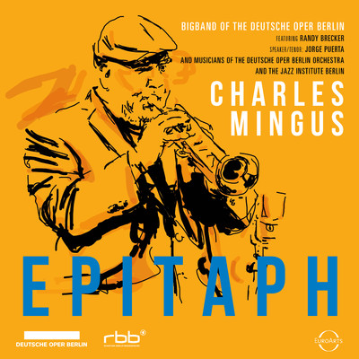 Charles Mingus: Epitaph - Bigband der Deutschen Oper Berlin/Bigband der Deutschen Oper Berlin & Randy Brecker