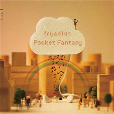 アルバム/Pocket Fantasy/fryadlus