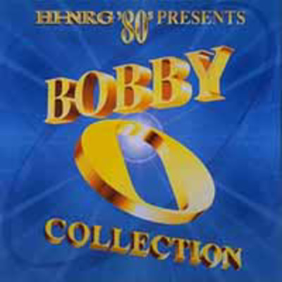 Hi-NRG '80s Presents Bobby O Collection/Various Artists