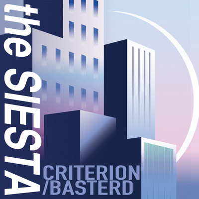 CRITERION／BASTERD/the SIESTA
