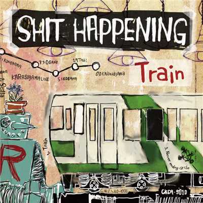 Train/SHIT HAPPENING