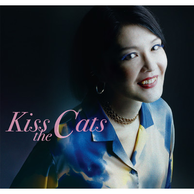 EVERYTHING MUST CHANGE/Kiss the Cats