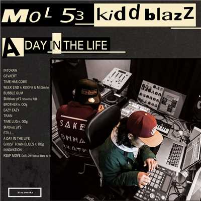 A DAY IN THE LIFE/MOL53 & KIDDBLAZZ
