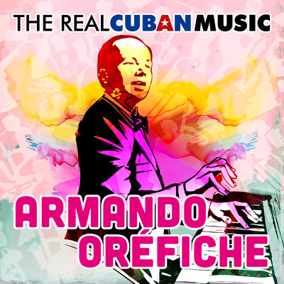 Cuanto me alegro (Remasterizado)/Armando Orefiche y su Havana Cuban Boys