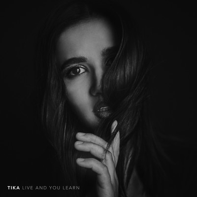 Live and You Learn/TIKA