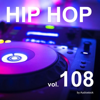 アルバム/HIP HOP, Vol. 108 -Instrumental BGM- by Audiostock/Various Artists