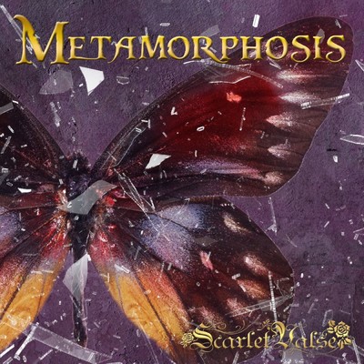 Metamorphosis/Scarlet Valse