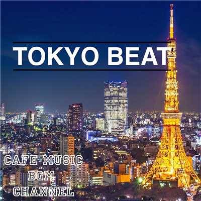 アルバム/TOKYO BEAT/Cafe Music BGM channel