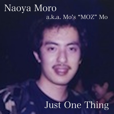Just One Thing/Naoya Moro